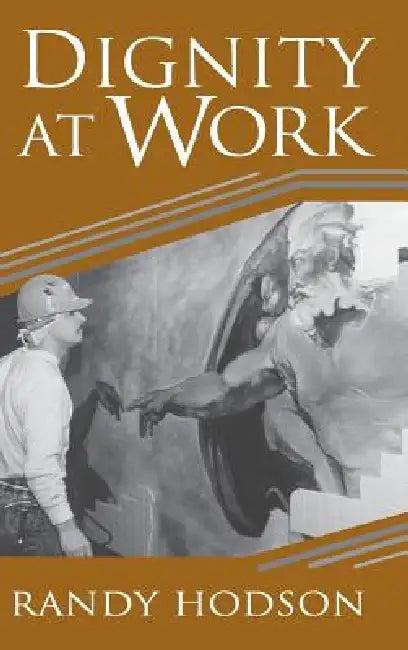 Dignity at Work (English, Randy Hodson)