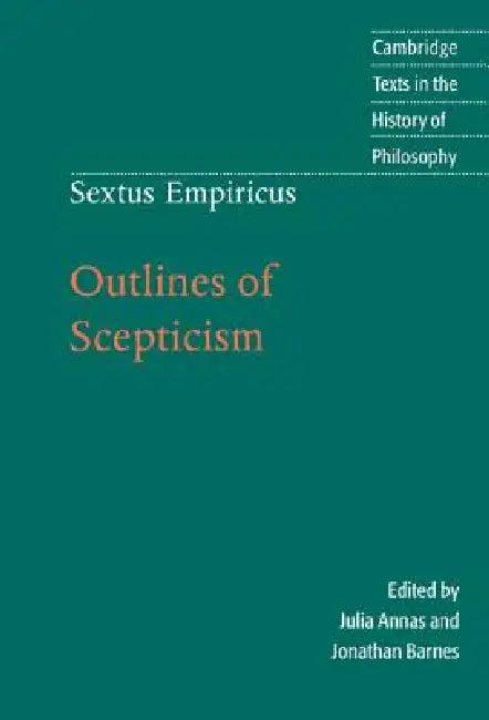 Outlines of Scepticism (English, Sextus Empiricus | Julia Annas | Jonathan Barnes)