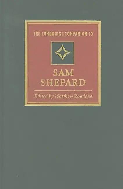 The Cambridge Companion to Sam Shepard (English, Matthew Roudané)