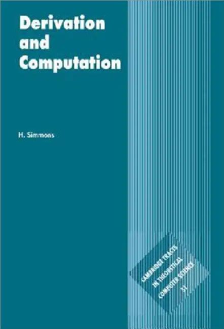Derivation and Computation (English, H. Simmons)