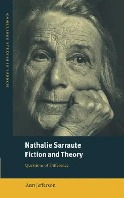 Nathalie Sarraute, Fiction and Theory (English, Ann Jefferson)
