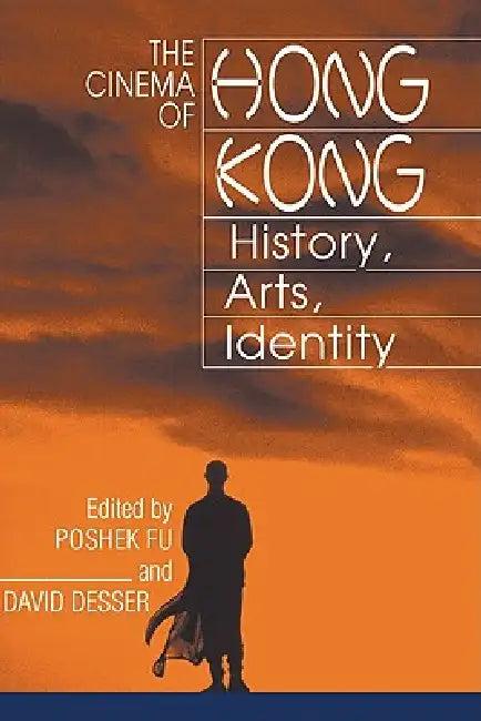 The Cinema of Hong Kong (English, Poshek Fu | David Desser | Poshek Fu)