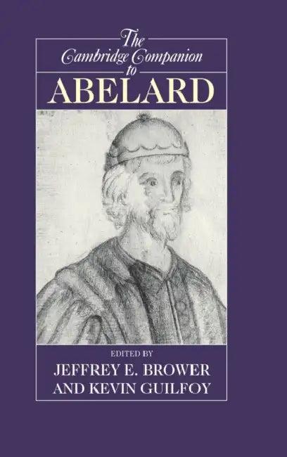 The Cambridge Companion to Abelard (English, Jeffrey E. Brower | Kevin Guilfoy)