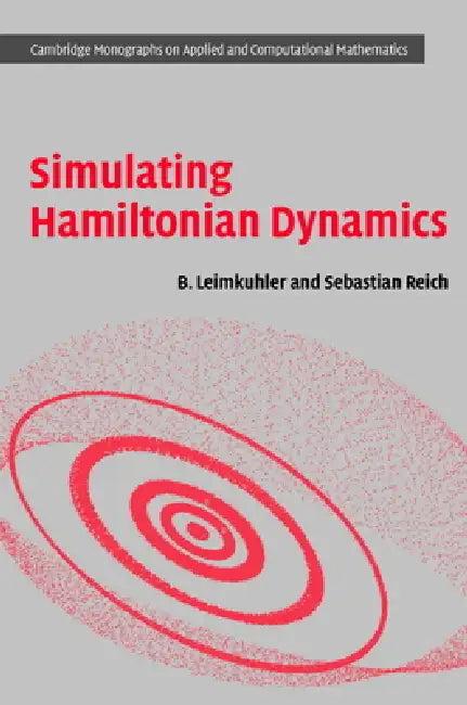 Simulating Hamiltonian Dynamics (English, Benedict Leimkuhler | Sebastian Reich)