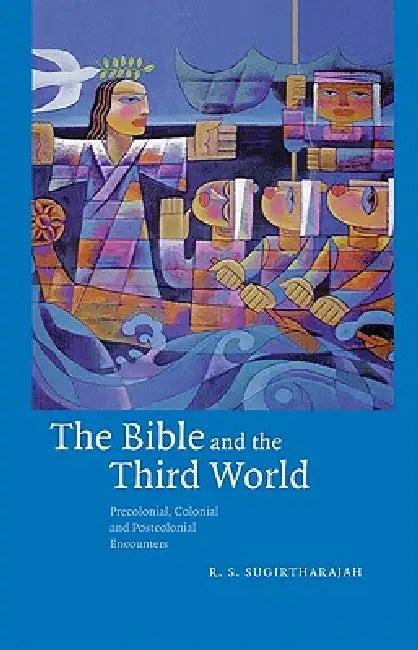 The Bible and the Third World (English, R. S. Sugirtharajah)
