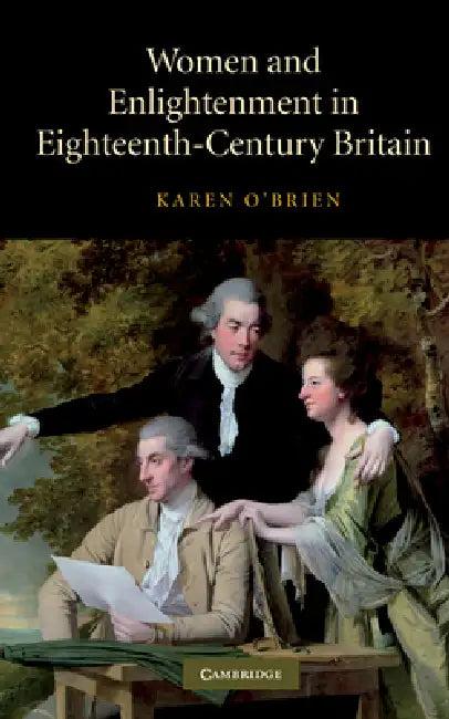 Women and Enlightenment in Eighteenth-Century Britain (English, Karen O'Brien)