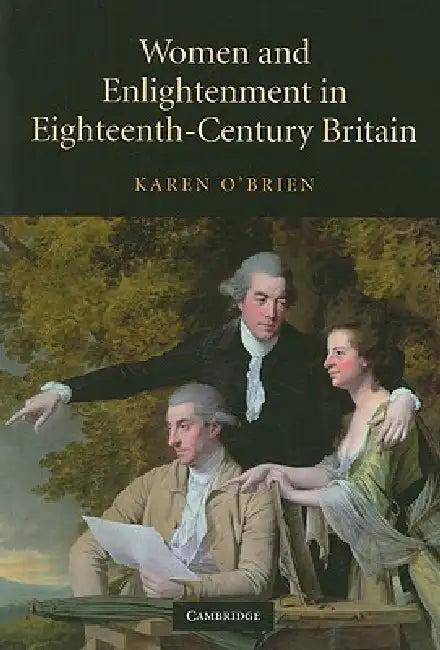 Women and Enlightenment in Eighteenth-Century Britain (English, Karen O'Brien)