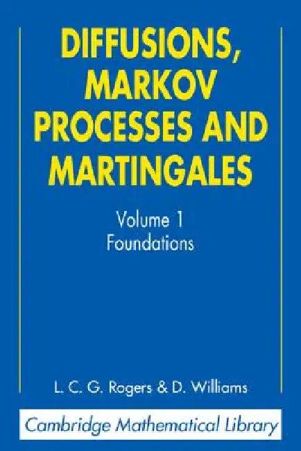 Diffusions, Markov Processes, and Martingales (English, L. C. G. Rogers | David Williams | D. Williams)
