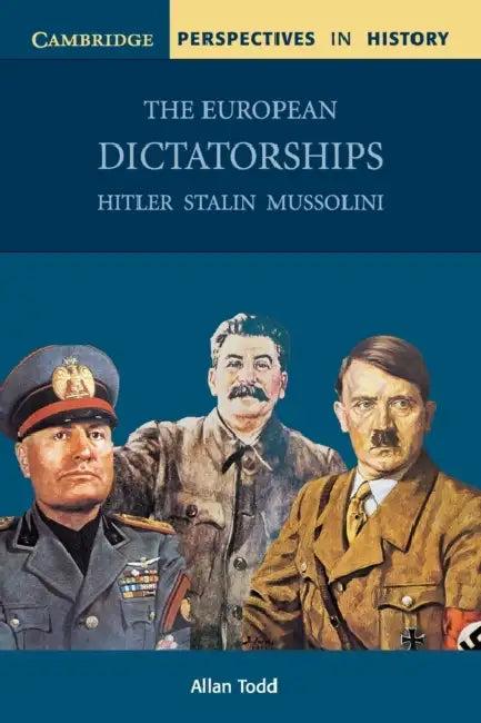 The European Dictatorships (English, Allan Todd)