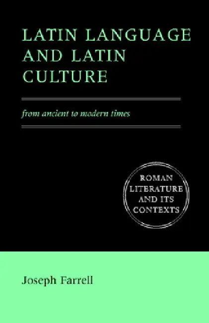 Latin Language and Latin Culture (English, Joseph Farrell | D. C. Feeney | Stephen Hinds)
