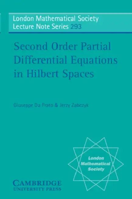 Second Order Partial Differential Equations in Hilbert Spaces (English, Giuseppe Da Prato | Jerzy Zabczyk | Giuseppe Da Prato)