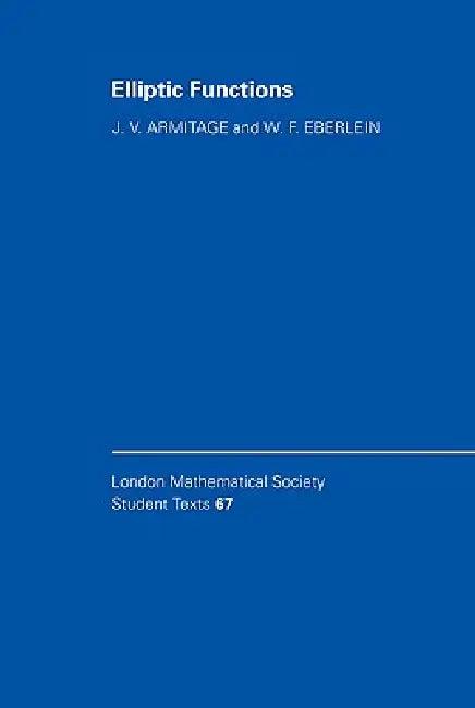 Elliptic Functions (English, V. Armitage | J. V. Armitage | W. F. Eberlein)