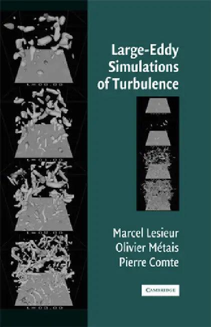 Large-Eddy Simulations of Turbulence (English, M. Lesieur | O. Métais | P. Comte)