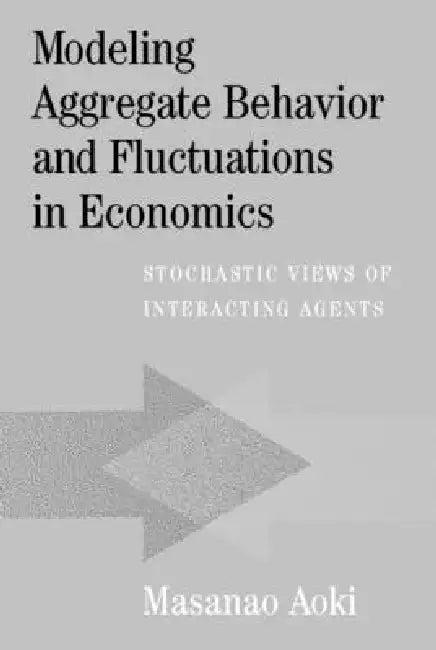 Modeling Aggregate Behavior and Fluctuations in Economics (English, Masanao Aoki)