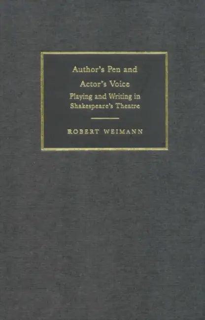 Author's Pen and Actor's Voice (English, Robert Weimann | Weimann Robert | Helen Higbee)