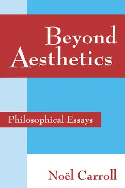 Beyond Aesthetics (English, Noel Carroll | Nel Carroll)