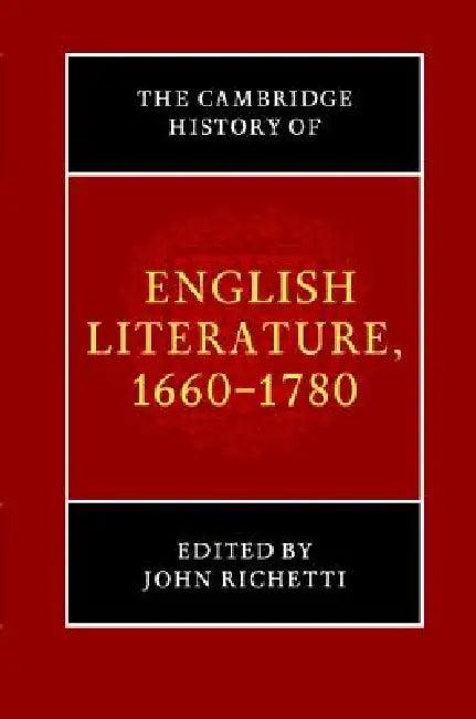The Cambridge History of English Literature, 1660-1780 (English, John Richetti)