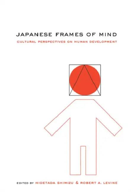 Japanese Frames of Mind (English, Hidetada Shimizu | Robert A. Levine)