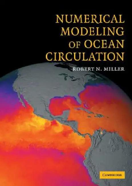 Numerical Modeling of Ocean Circulation (English, Robert N. Miller)