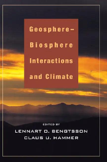 Geosphere-Biosphere Interactions and Climate (English, Lennart Bengtsson | Claus U. Hammer)