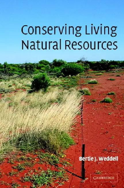 Conserving Living Natural Resources (English, Bertie J. Weddell | Weddell Bertie Josephson)