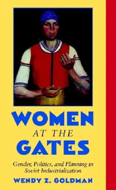Women at the Gates (English, Wendy Z. Goldman)