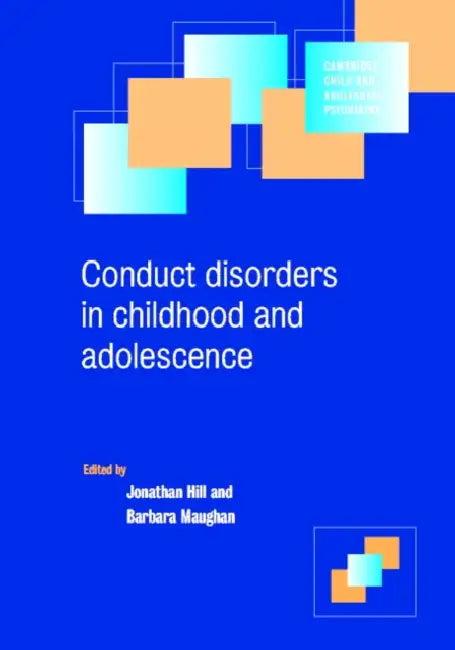 Conduct Disorders in Childhood and Adolescence (English, Jonathan Hill | Barbara Maughan | Ian M. Goodyer)