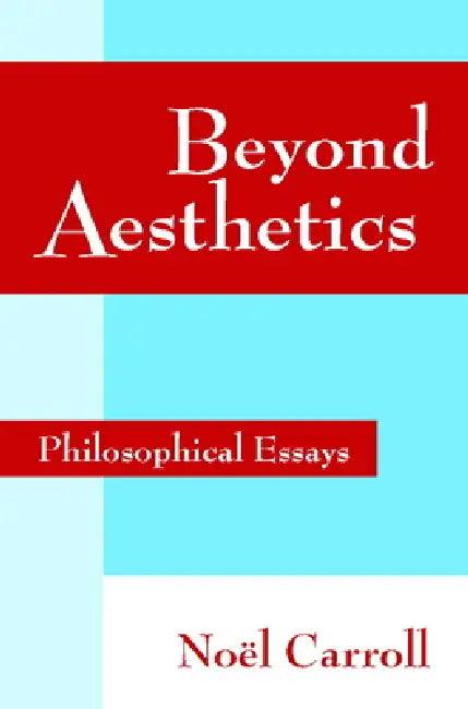 Beyond Aesthetics (English, Noel Carroll)