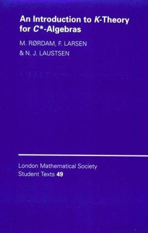 An Introduction to K-Theory for C*-Algebras (English, F. Larsen | M. Rrdam | M. Rordam)