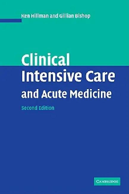 Clinical Intensive Care and Acute Medicine (English, Ken Hillman | Gillian Bishop)