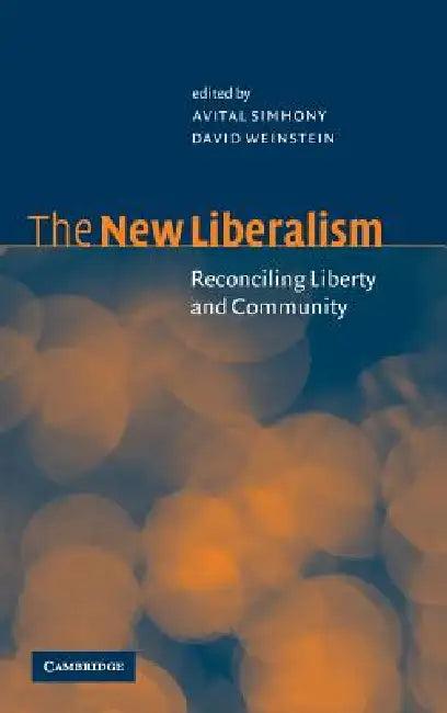 The New Liberalism (English, Avital Simhony | D. Weinstein)