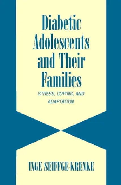 Diabetic Adolescents and their Families (English, Inge Seiffge-Krenke)