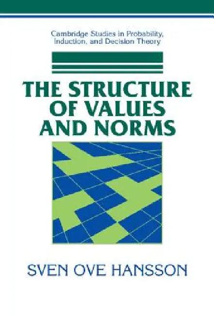 The Structure of Values and Norms (English, Sven Ove Hansson)