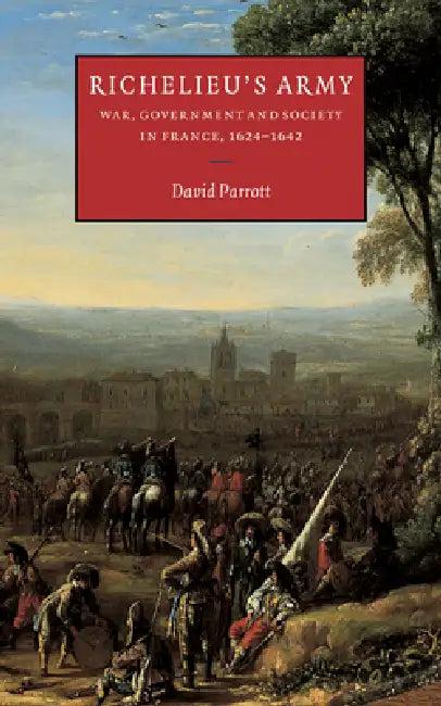 Richelieu's Army (English, David Parrott)