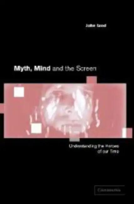 Myth, Mind and the Screen (English, John Izod | Izod John)