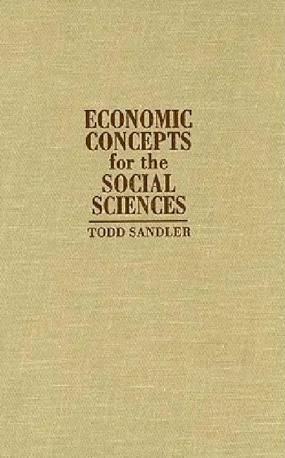 Economic Concepts for the Social Sciences (English, Todd Sandler)