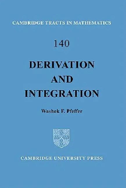 Derivation and Integration (English, Washek F. Pfeffer | Bela Bollobas | W. Fulton)