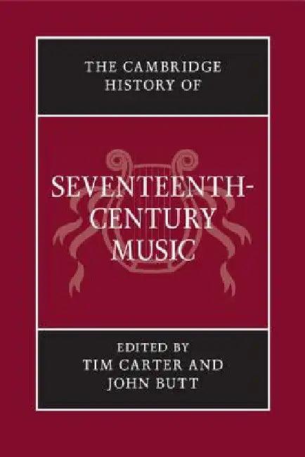 The Cambridge History of Seventeenth-Century Music (English, Tim Carter | John Butt)