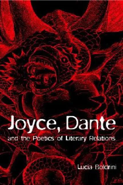 Joyce, Dante, and the Poetics of Literary Relations (English, Lucia Boldrini)