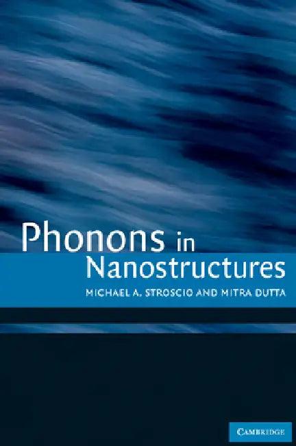 Phonons in Nanostructures (English, Michael A. Stroscio | Mitra Dutta)