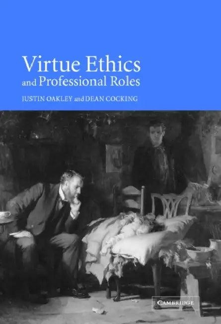 Virtue Ethics and Professional Roles (English, Dean Cocking | Justin Oakley | Oakley Justin)