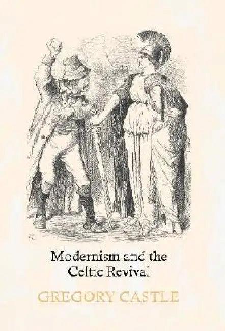 Modernism and the Celtic Revival (English, Gregory Castle)