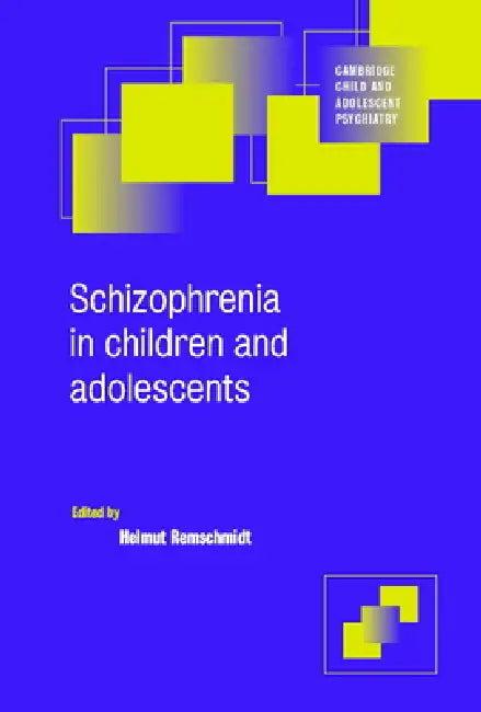 Schizophrenia in Children and Adolescents (English, Helmut Remschmidt | Ian M. Goodyer)