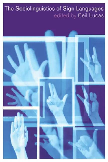 The Sociolinguistics of Sign Languages (English, Ceil Lucas)