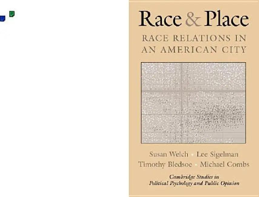 Race and Place (English, Susan Welch | Lee Sigelman | Timothy Bledsoe)