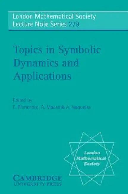Topics in Symbolic Dynamics and Applications (English, F. Blanchard | A. Maass | A. Nogueira)