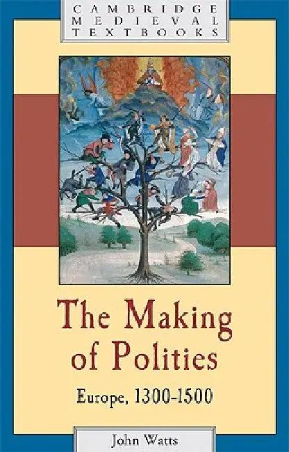 The Making of Polities (English, John Watts)