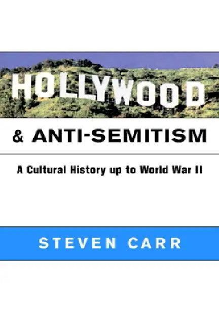Hollywood and Anti-Semitism (English, Steven Alan Carr)