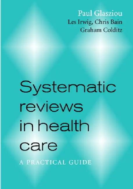 Systematic Reviews in Health Care (English, Paul Glasziou | Les Irwig | Chris Bain)