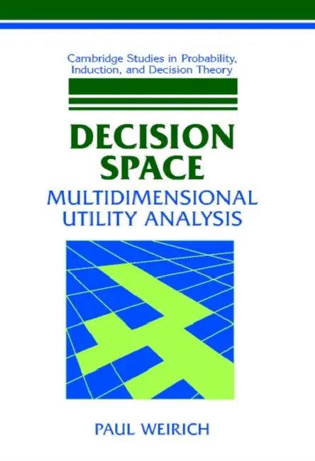 Decision Space (English, Paul Weirich)